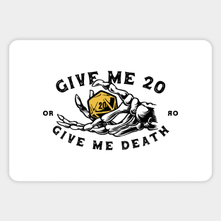 Give me 20 or give me death - White Magnet